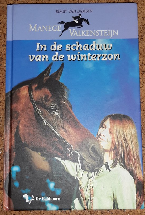 Cover van het boek 'Manege Valkensteijn / In de schaduw van de winterzon' van Birgit van Damsen