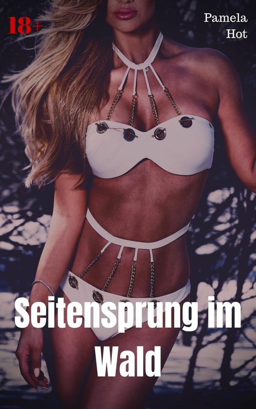 Seitensprung Im Wald Ebook Pamela Hot 9783987062278 Boeken 