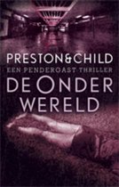 Pendergast thriller 2 - De onderwereld