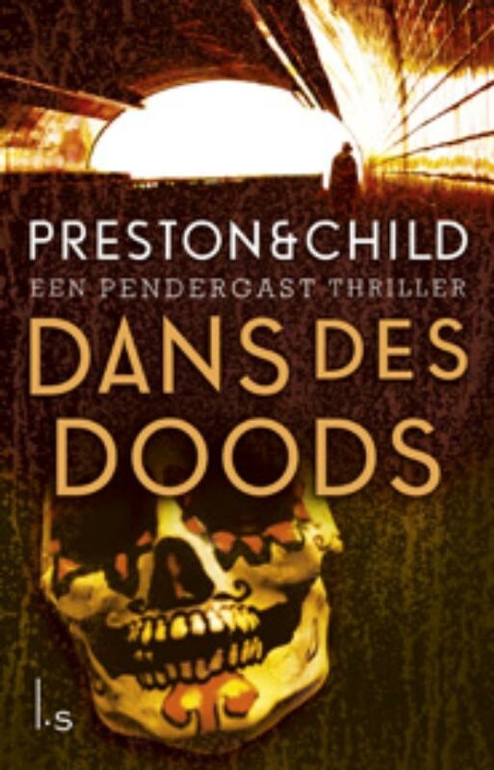 Boekomslag met een schedel, een silhouet in een tunnel en de titel Dans des doods van Preston & Child.
