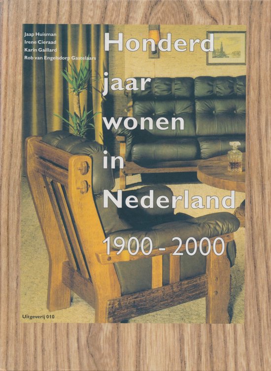9789064504143 - Honderd Jaar Wonen in Nederland 1900-2000