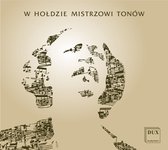Ignacy Jan Paderewski: W Holdzie Mistrzowi Tonów