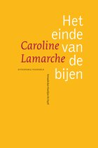Caroline Lamarche - Het einde van de bijen