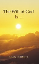 The Will of God Is…