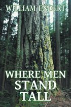 Where Men Stand Tall