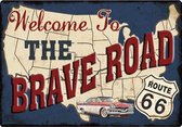 Wandbord - Welcome To The Brave Road Route 66