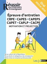Réussir Concours Ens - Epreuve d'entretien CRPE - CAPES - CAPEPS - CAPET - CAPLP - Motivation et projection - Oral - Concours 2023 et 2024