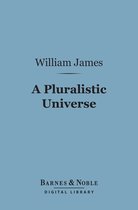 Barnes & Noble Digital Library - A Pluralistic Universe (Barnes & Noble Digital Library)