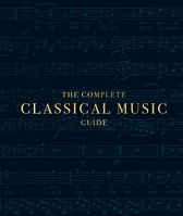 DK Ultimate Guides - The Complete Classical Music Guide
