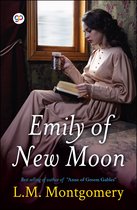 Emily of New Moon (Illustrated Edition)