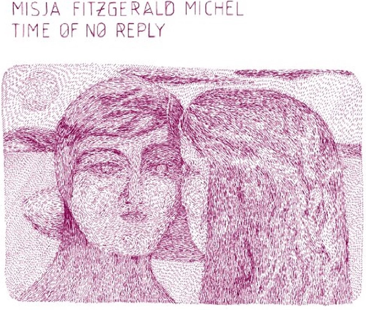 Misja Fitzgerald Michel - Time Of No Reply (CD)