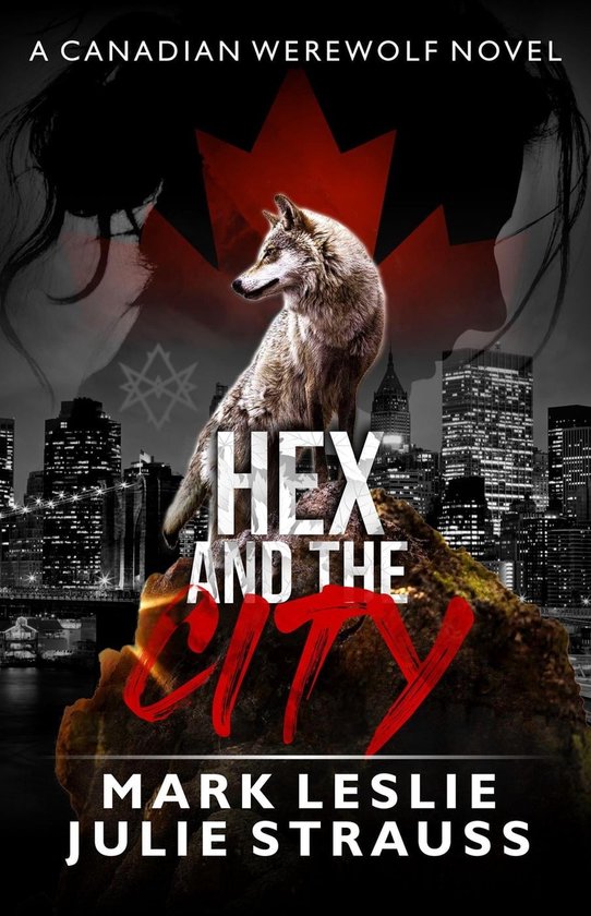 Canadian Werewolf 6 - Hex and the City