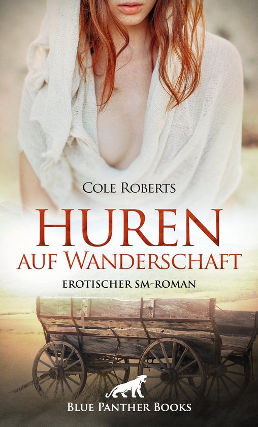 BDSM-Romane - Huren auf Wanderschaft Erotischer SM-Roman