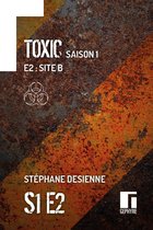 Toxic 1 - Toxic Saison 1 Épisode 2