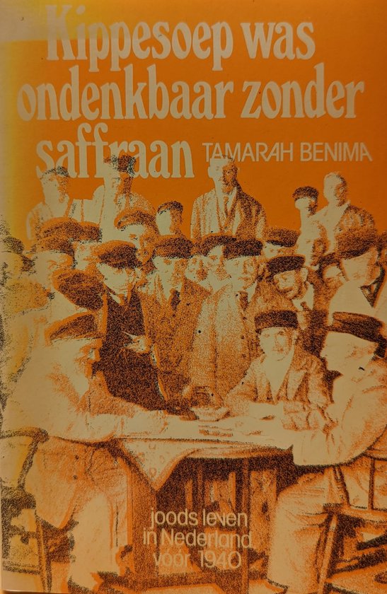 9789062072446 - Kippesoep was ondenkbaar zonder safraan