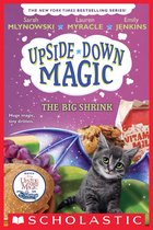Upside-Down Magic 6 - The Big Shrink (Upside-Down Magic #6)