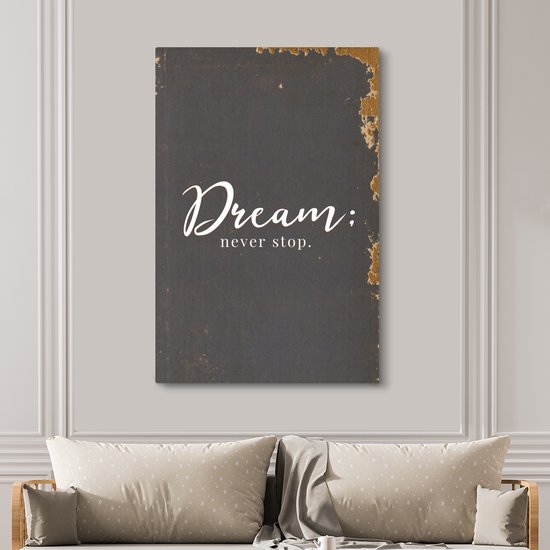 Toile Peinture Proverbes - Dream: ne t'arrête jamais - Citations - Vintage - 120x180 cm - Décoration murale XXL