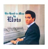 Elvis Presley – His Hand In Mine (Aqua Blauw Vinyl) LP