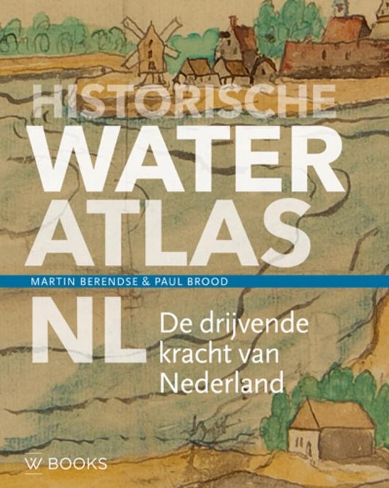 Boek cover Historische Atlas NL 4 -   Historische wateratlas NL van Martin Berendse (Hardcover)