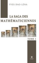 La saga des mathématiciennes 1 - La saga des mathématiciennes - Tome 1