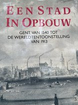 Stad in opbouw - Gent na 1540