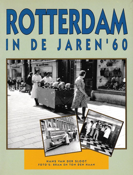 ROTTERDAM IN DE JAREN '60