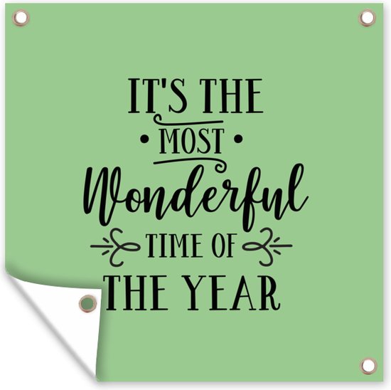 Tuin poster Kerst quote "It's the most wonderful time of the year" tegen een groene achtergrond - 200x200 cm - Tuindoek - Buitenposter