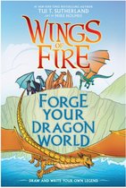 Wings of Fire- Forge Your Dragon World: A Wings of Fire Creative Guide