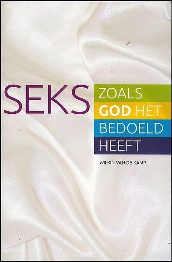 Cover van het boek 'Seks zoals God het bedoeld heeft' van Wilkin van de Kamp