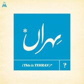 Various Artists - This Is Tehran? (LP)