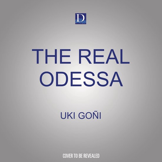Boek cover The Real Odessa van Uki Goni (Onbekend)