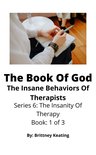 The Insanity Of Therapy 1 - The Book Of God