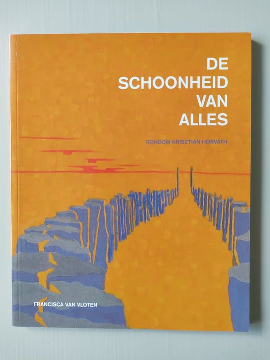 De schoonheid van alles: ro...