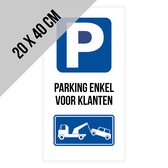 Pictogram/ bord | "Enkel parking voor klanten" | 20 x 40 cm | Dikte: 2 mm | Privaat parking | Niet parkeren | Takelen | Cliënteel | Wegsleep | 2 stuks