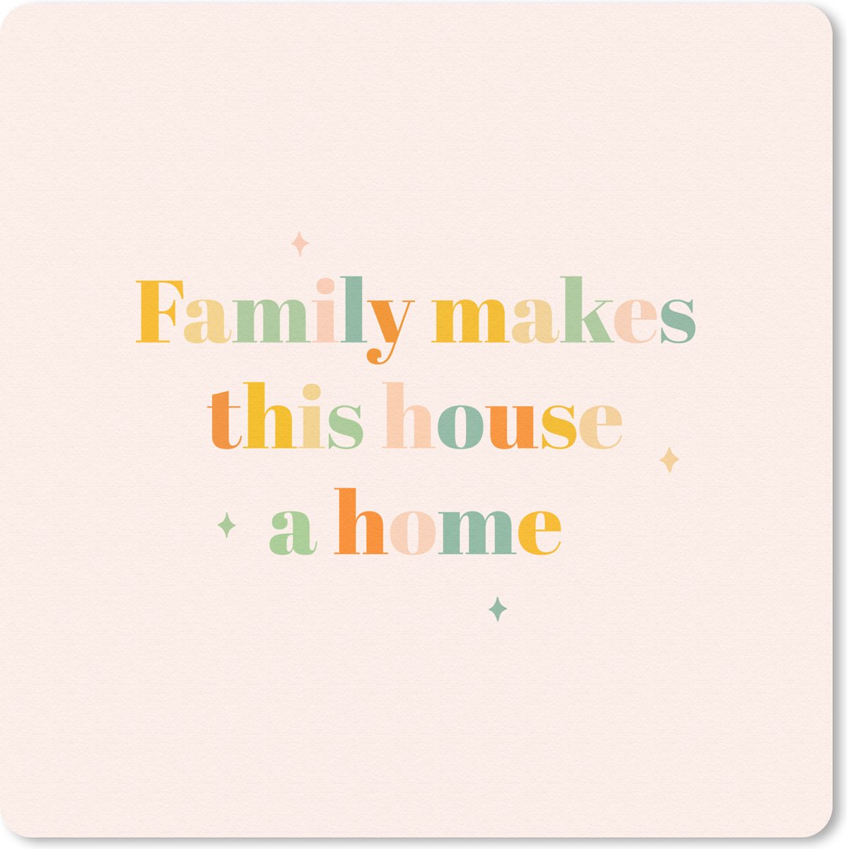 Muismat 30x30 cm - Mousepad Family makes this house a home - Quotes - Spreuken - Muismatten