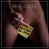 Mia Julia - Mitten In Mia (CD)