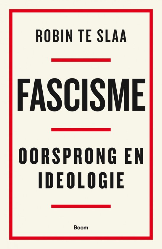 Boek "Fascisme" met "OORSPRONG EN IDEOLOGIE" van Robin te Slaa. Rode rand, witte achtergrond.
