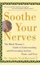 Soothe Your Nerves The Black Womans Guid