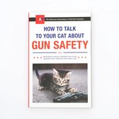 How to Talk to Your Cat About Gun Safety