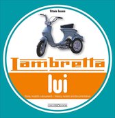 Lambretta Lui: Storia, Modelli E Documenti/History, Models and Documentation