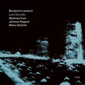 Benjamin Lackner, Mathias Eick, Manu Katche - Last Decade (CD)