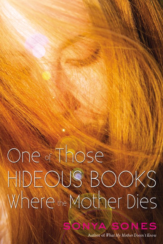 One of Those Hideous Books Where the Mother Dies, Sonya Sones | 9781442493834 | Boeken | bol
