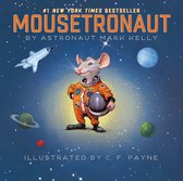 Mousetronaut Based on a Partially True Story Paula Wiseman Books