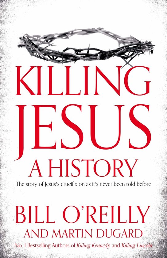 Boek "Killing Jesus: A History" met een doornenkroon boven de titel.