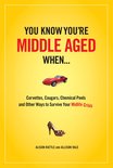 You Know You're Middle-Aged When...