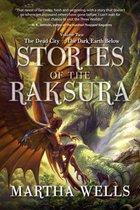 Stories of the Raksura - Stories of the Raksura: The Dead City & The Dark Earth Below