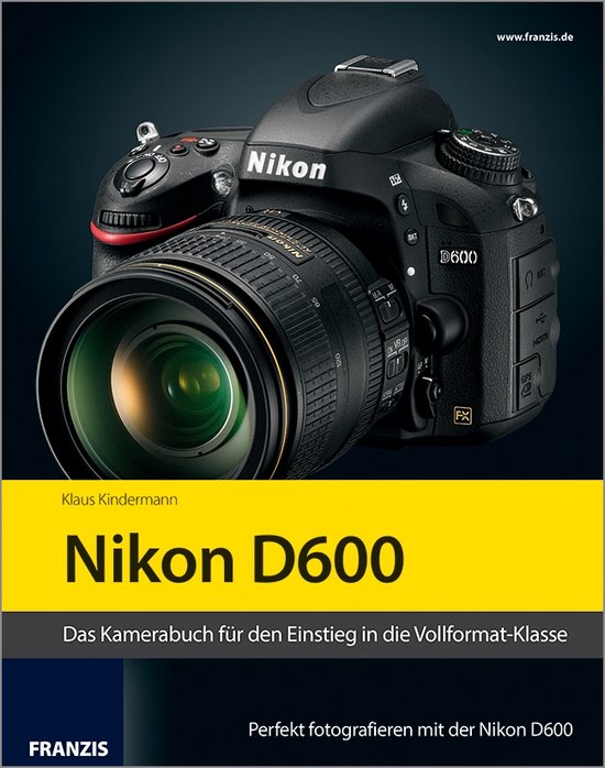 Nikon D600, Klaus Kindermann 9783645602266 Boeken