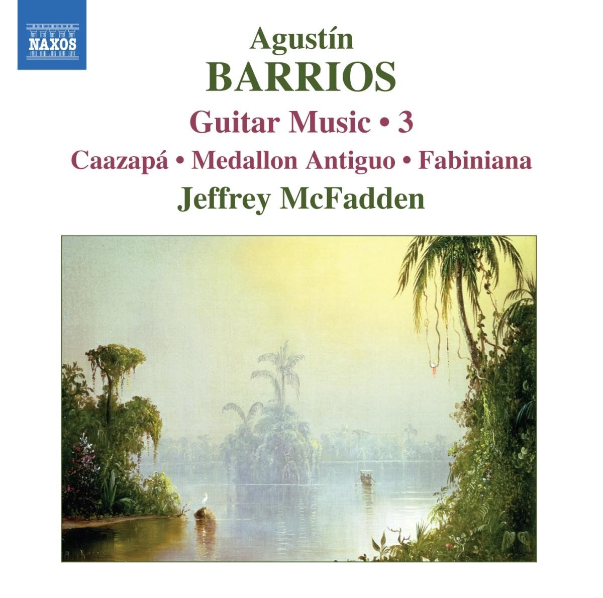 Jeffrey McFadden - Barrios: Guitar Music Volume 3 (CD)