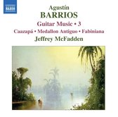 Barrios Agustin: Guitar Music, Vol.3