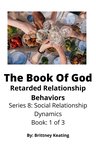 Social Relationship Dynamics 1 - The Book Of God